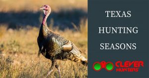 Texas Hunting Seasons, 2018 – 2019